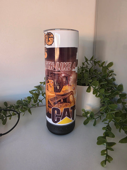 Nothing moves dirt like a CAT - Dozer Bluetooth Tumbler 20oz